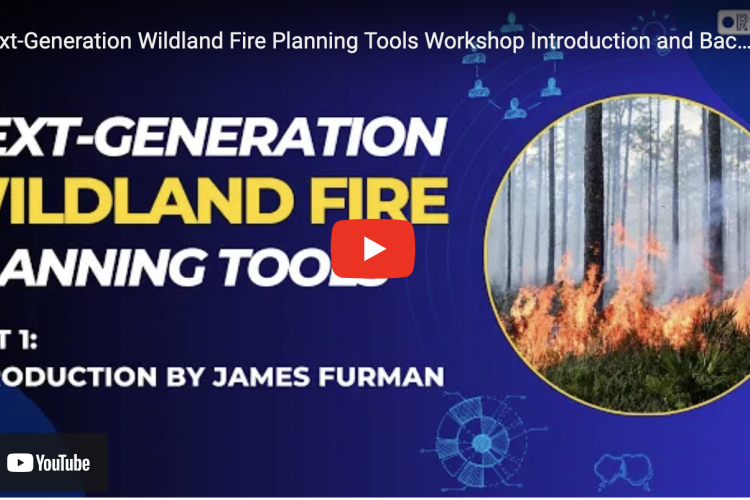 Next-Generation Wildland Fire Planning Tools Workshop 